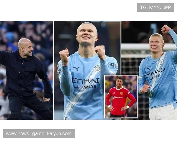 曼城哈兰德双响带领球队登顶积分榜